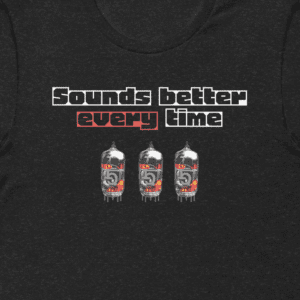 Sounds Better Every Time (Preamp Tubes) Men's Premium Tee