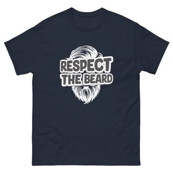 Respect the Beard Men's Classic Tee - Image 3