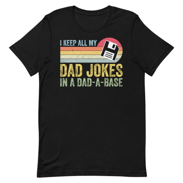 I Keep All My Dad Joke's in a Dad-a-base Premium Men's T-shirt - Image 2