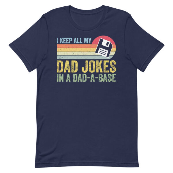 I Keep All My Dad Joke's in a Dad-a-base Premium Men's T-shirt - Image 3