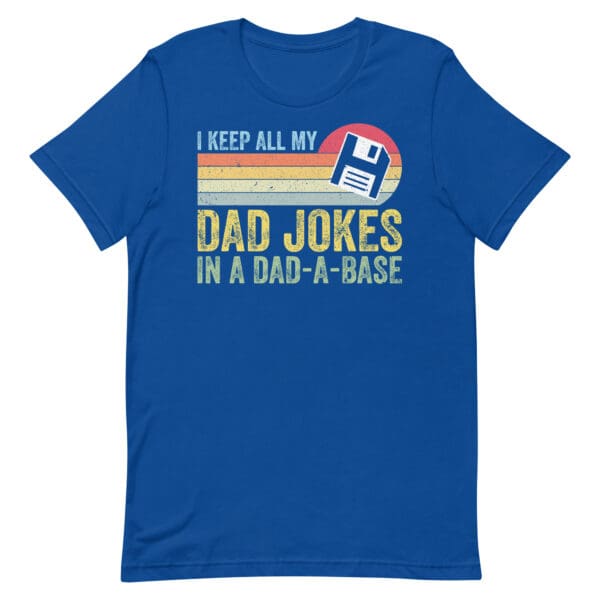 I Keep All My Dad Joke's in a Dad-a-base Premium Men's T-shirt - Image 4