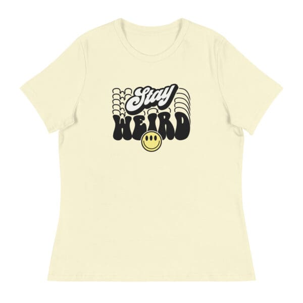 Stay Weird Women's Relaxed T-Shirt - Image 7