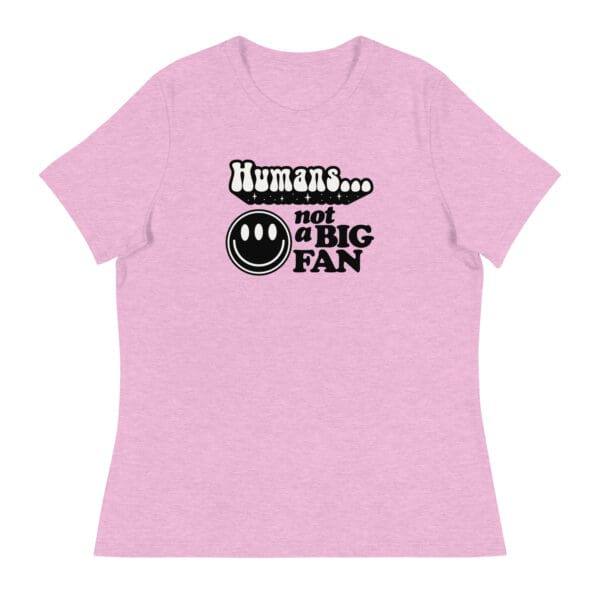 Human's Not a Big Fan Women's Relaxed T-Shirt - Image 5