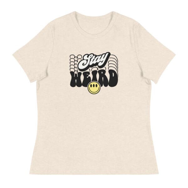 Stay Weird Women's Relaxed T-Shirt - Image 6