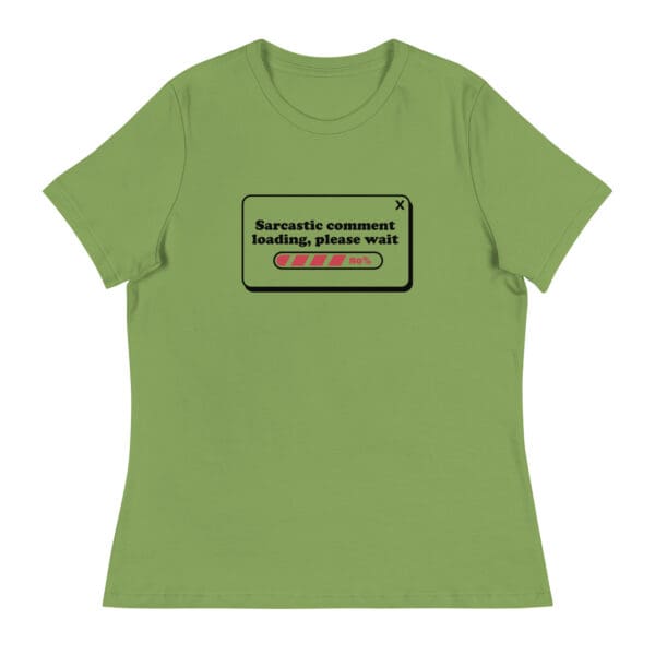 Sarcastic Comment Loading Women's Relaxed T-Shirt - Image 2