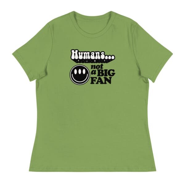 Human's Not a Big Fan Women's Relaxed T-Shirt - Image 2