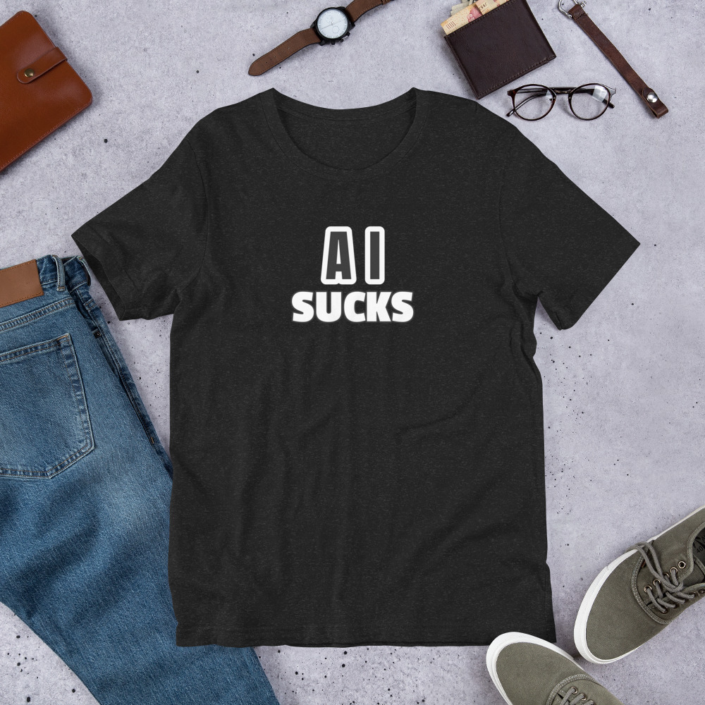 AI Sucks Unisex t-shirt