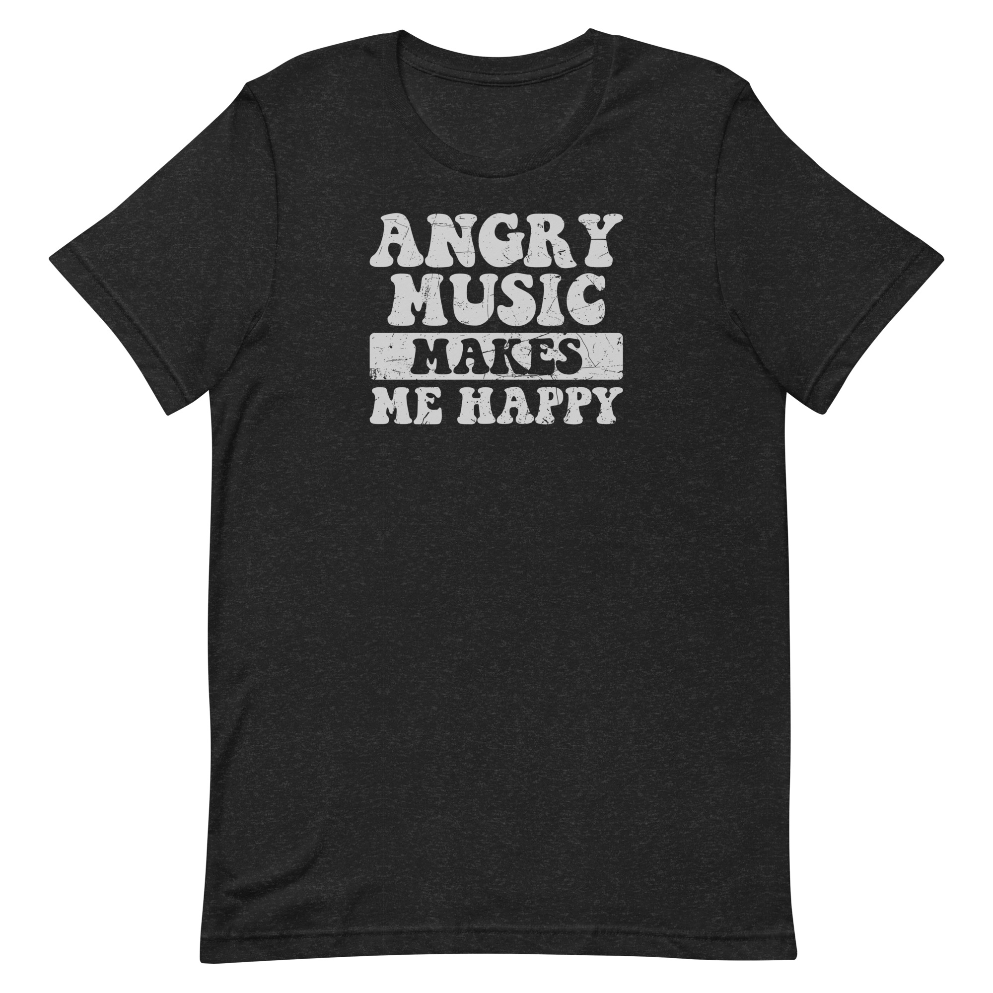 Angry Music Makes Me Happy t-shirt Unisex
